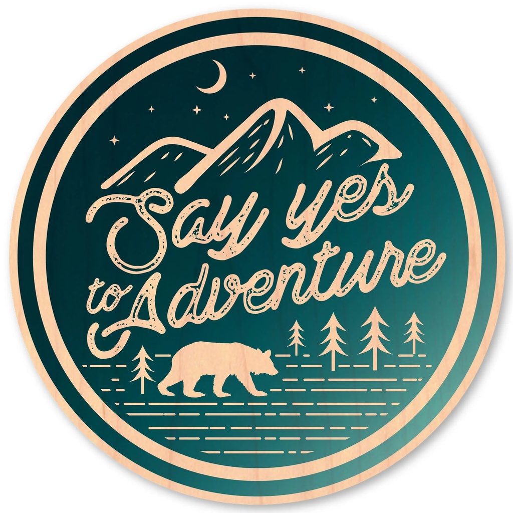 [000221798000000] Dust City Wood Sticker Say Yes to Adventure Wood Sticker
