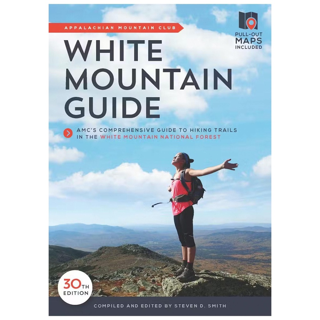 Appalachian Mountain Club White Mountain Guide 30th Edition